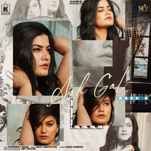 Aah Gal Kaur B mp3 song download, Aah Gal Kaur B full album