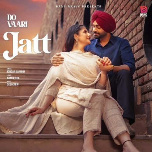 Download Do Vaari Jatt Jordan Sandhu mp3 song, Do Vaari Jatt Jordan Sandhu full album download