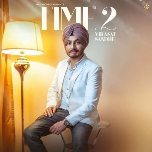 Download Time 2 Virasat Sandhu mp3 song, Time 2 Virasat Sandhu full album download