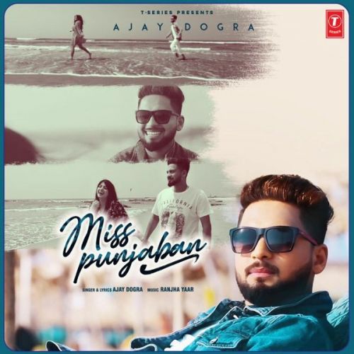 Download Miss Punjaban Ajay Dogra mp3 song, Miss Punjaban Ajay Dogra full album download