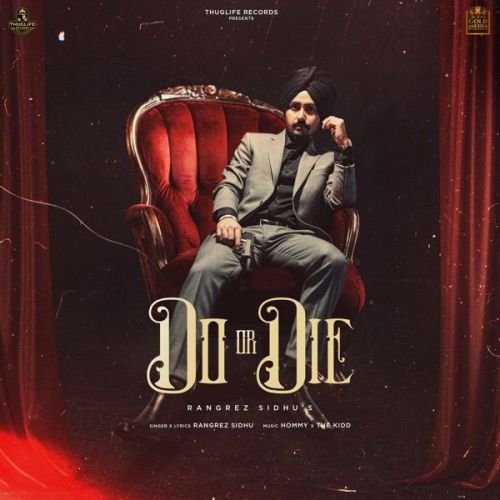 Do or Die Rangrez Sidhu mp3 song download, Do or Die Rangrez Sidhu full album