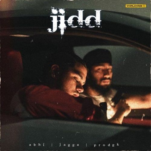 Jidd Jagga, Abhi mp3 song download, Jidd Jagga, Abhi full album