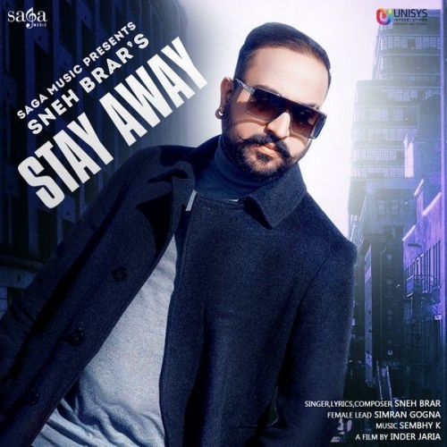 Stay Away Sneh Brar mp3 song download, Stay Away Sneh Brar full album