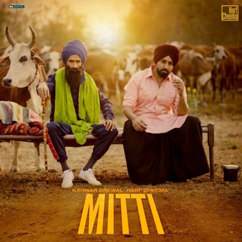 Mitti Kanwar Grewal, Harf Cheema mp3 song download, Mitti Kanwar Grewal, Harf Cheema full album