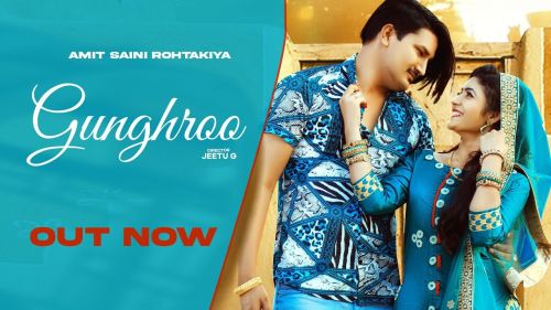 Ghungro Amit Saini Rohtakiyaa mp3 song download, Ghungro Amit Saini Rohtakiyaa full album