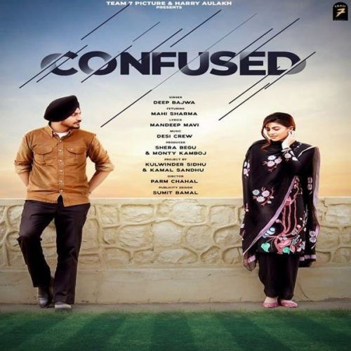 Confused Deep Bajwa mp3 song download, Confused Deep Bajwa full album