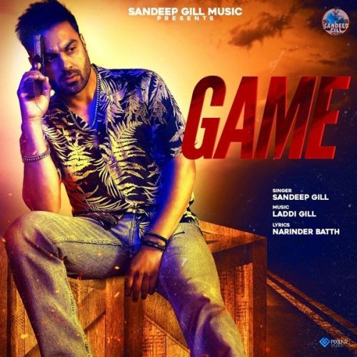 Game Sandeep Gill mp3 song download, Game Sandeep Gill full album