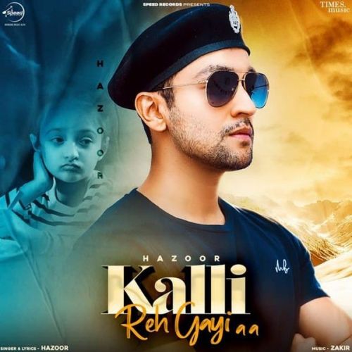 Kalli Reh Gayi Aa Hazoor mp3 song download, Kalli Reh Gayi Aa Hazoor full album