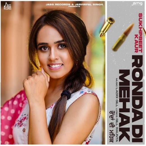 Download Ronda Di Mehak Sukhpreet Kaur mp3 song, Ronda Di Mehak Sukhpreet Kaur full album download