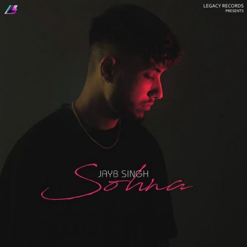 Sohna JayB Singh mp3 song download, Sohna JayB Singh full album