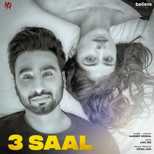 Download 3 Saal Hardeep Grewal, Nitika Jain mp3 song, 3 Saal Hardeep Grewal, Nitika Jain full album download