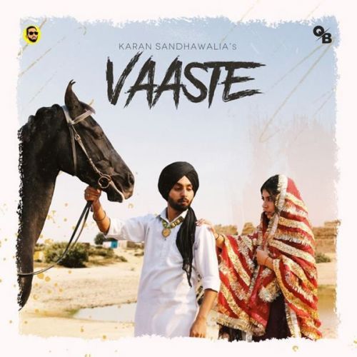 Vaaste Karan Sandhawalia mp3 song download, Vaaste Karan Sandhawalia full album