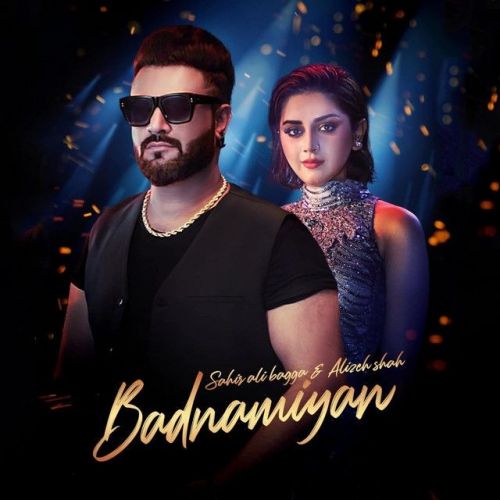 Badnamiyan Sahir Ali Bagga, Alizeh Shah mp3 song download, Badnamiyan Sahir Ali Bagga, Alizeh Shah full album