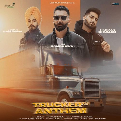 Truckers Anthem Aps Randhawa, Joban Randhawa mp3 song download, Truckers Anthem Aps Randhawa, Joban Randhawa full album