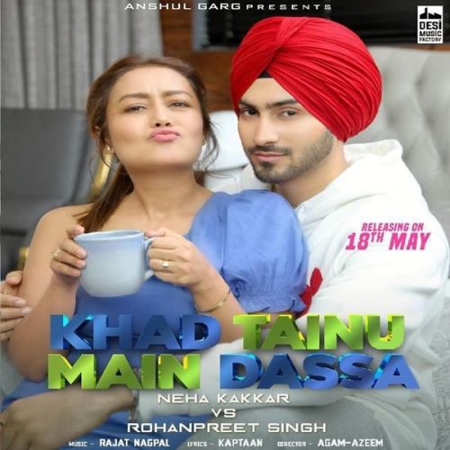 Khad Tainu Main Dassa Neha Kakkar, Rohanpreet Singh mp3 song download, Khad Tainu Main Dassa Neha Kakkar, Rohanpreet Singh full album