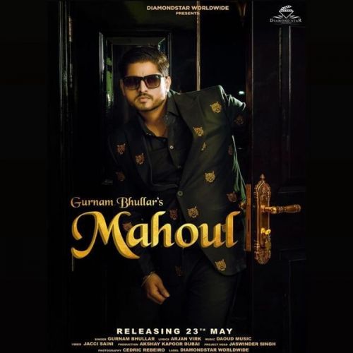 Download Mahoul Gurnam Bhullar mp3 song, Mahoul Gurnam Bhullar full album download