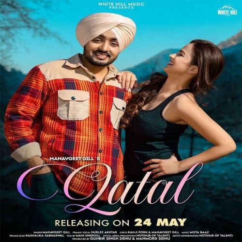 Qatal Gurlez Akhtar, Manavgeet Gill mp3 song download, Qatal Gurlez Akhtar, Manavgeet Gill full album