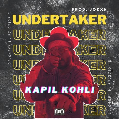 Undertaker Kapil Kohli mp3 song download, Undertaker Kapil Kohli full album