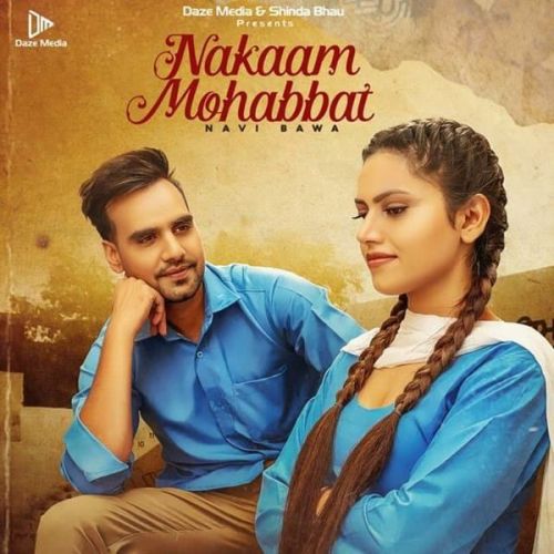 Nakaam Mohabbat Navi Bawa mp3 song download, Nakaam Mohabbat Navi Bawa full album