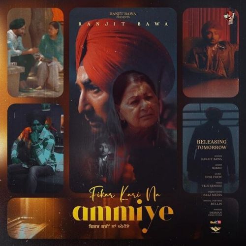 Download Fikar Kari Na Ammiye Ranjit Bawa mp3 song, Fikar Kari Na Ammiye Ranjit Bawa full album download