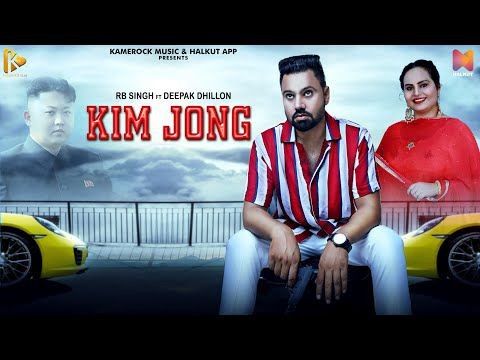 Kim Jong Deepak Dhillon, Rb Singh mp3 song download, Kim Jong Deepak Dhillon, Rb Singh full album