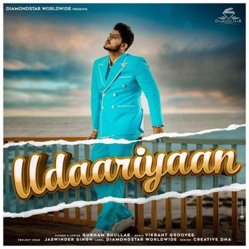 Download Udaariyaan Gurnam Bhullar mp3 song, Udaariyaan Gurnam Bhullar full album download