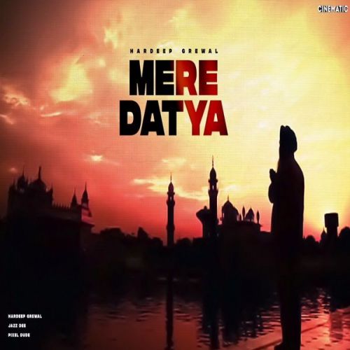 Mere Datya Hardeep Grewal mp3 song download, Mere Datya Hardeep Grewal full album