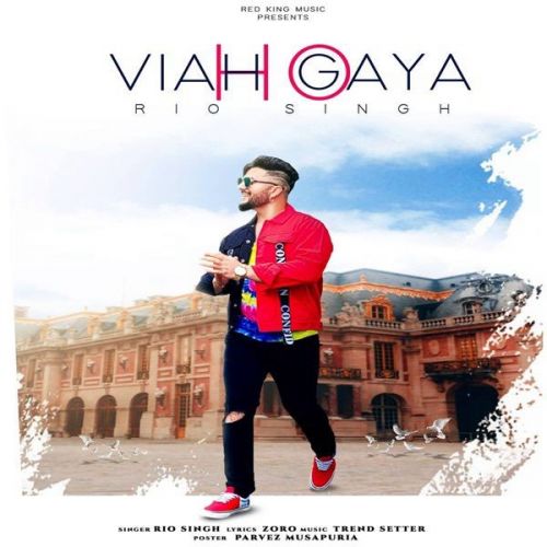 Viah Ho Geya Rio Singh mp3 song download, Viah Ho Geya Rio Singh full album