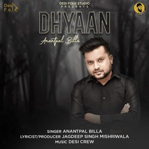 Dhyaan Anantpal Billa mp3 song download, Dhyaan Anantpal Billa full album