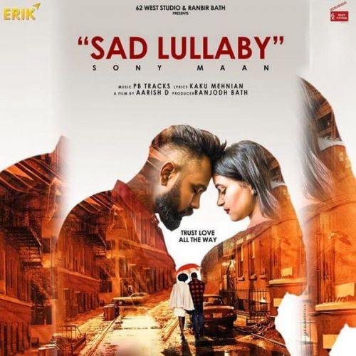 Sad Lullaby Sony Maan mp3 song download, Sad Lullaby Sony Maan full album