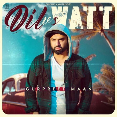Dil vs Watt Gurpreet Mann mp3 song download, Dil vs Watt Gurpreet Mann full album