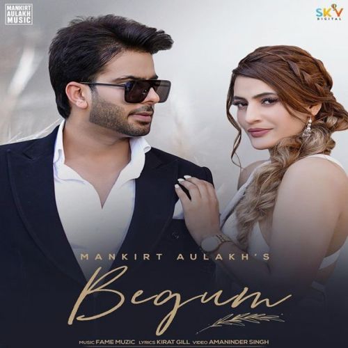 Begum Original Mankirt Aulakh mp3 song download, Begum Original Mankirt Aulakh full album