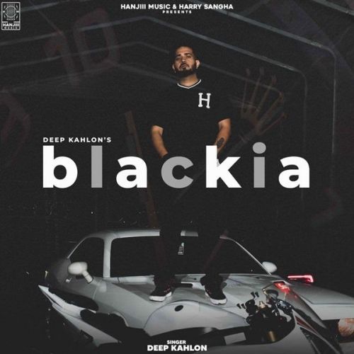 Blackia Deep Kahlon mp3 song download, Blackia Deep Kahlon full album