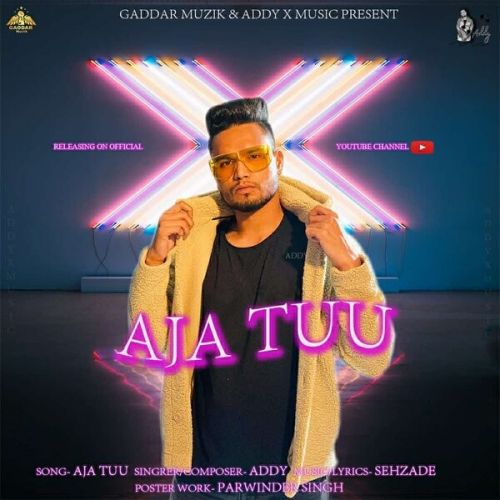 Aja Tu Addy mp3 song download, Aja Tu Addy full album