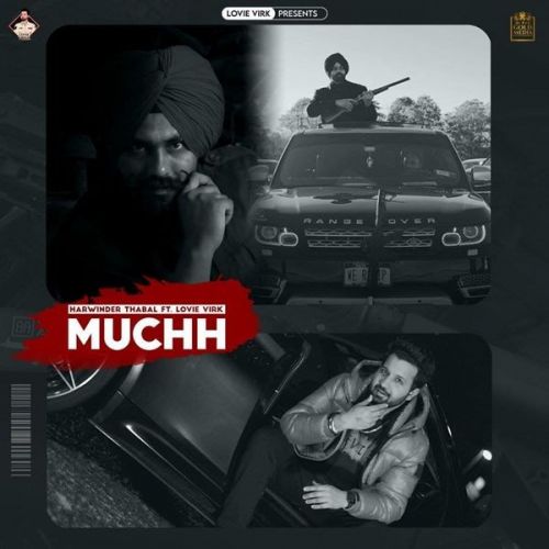 Muchh Harwinder Thabal, Lovie Virk mp3 song download, Muchh Harwinder Thabal, Lovie Virk full album