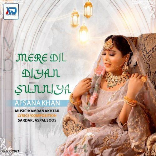 Download Mere Dil Diyan Sunniya Afsana Khan mp3 song, Mere Dil Diyan Sunniya Afsana Khan full album download