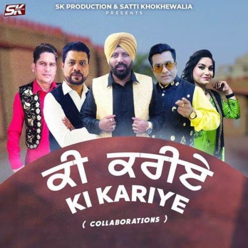 Ki Kariye Satti Khokhewalia, Ranjit Rana mp3 song download, Ki Kariye Satti Khokhewalia, Ranjit Rana full album