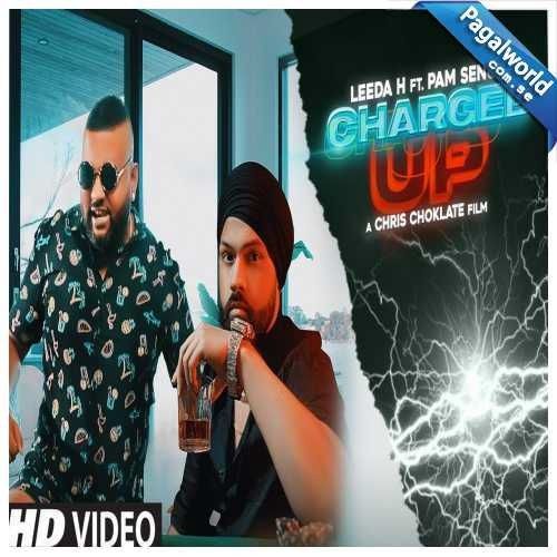 Charged Up PAM Sengh, Leeda H mp3 song download, Charged Up PAM Sengh, Leeda H full album