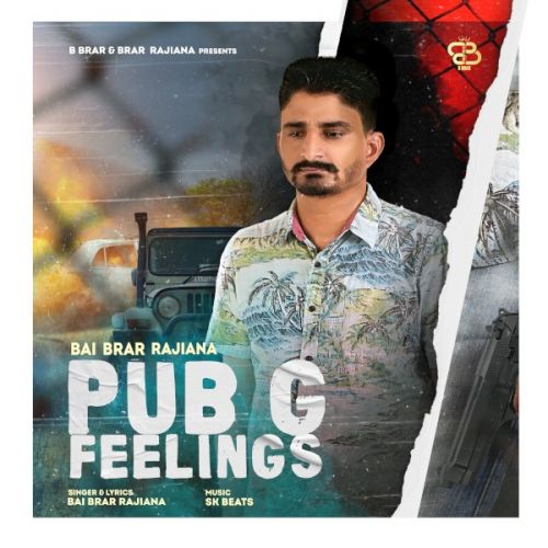 Pubg Feelings Bai Brar Rajiana mp3 song download, Pubg Feelings Bai Brar Rajiana full album