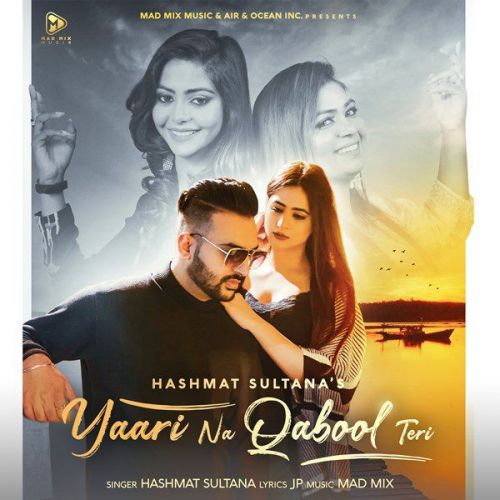 Download Yaari Na Qabool Teri Hashmat Sultana mp3 song, Yaari Na Qabool Teri Hashmat Sultana full album download