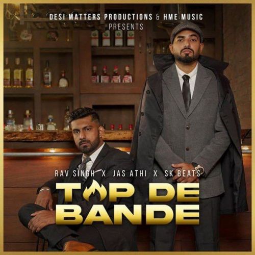 Top De Bande Rav Singh, Jas Athi mp3 song download, Top De Bande Rav Singh, Jas Athi full album