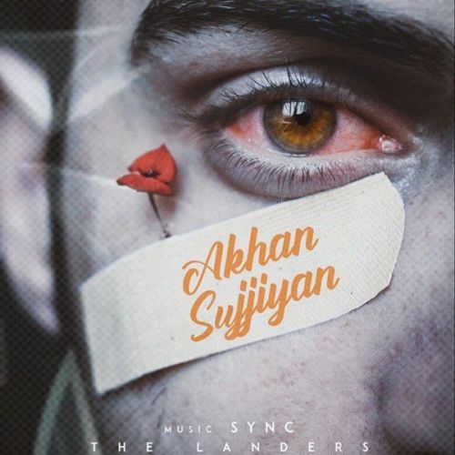 Akhan Sujjiyan The Landers mp3 song download, Akhan Sujjiyan The Landers full album