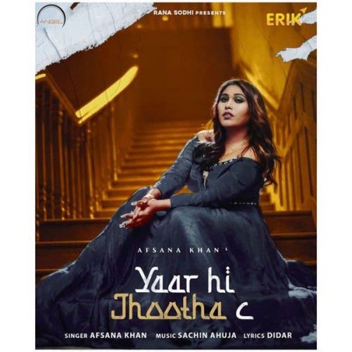 Yaar Hi Jhootha C Afsana Khan mp3 song download, Yaar Hi Jhootha C Afsana Khan full album