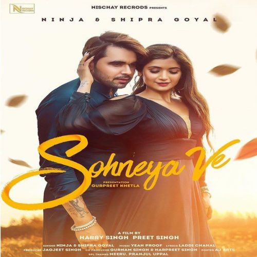 Sohneya Ve Shipra Goyal, Ninja mp3 song download, Sohneya Ve Shipra Goyal, Ninja full album