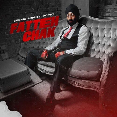 Download Fatteh Chak Subaig Singh mp3 song, Fatteh Chak Subaig Singh full album download