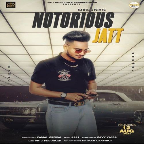 Notorious Jatt Kamal Grewal mp3 song download, Notorious Jatt Kamal Grewal full album