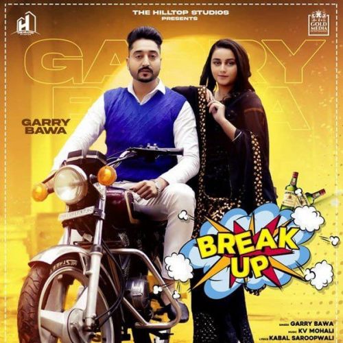 Break Up Garry Bawa mp3 song download, Break Up Garry Bawa full album