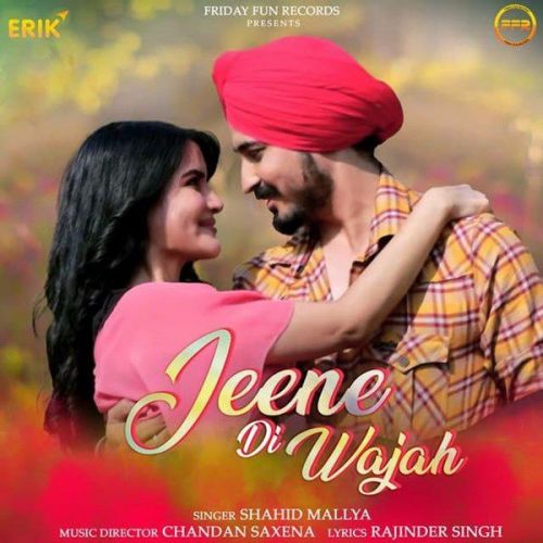 Jeene Di Wajah Shahid Mallya mp3 song download, Jeene Di Wajah Shahid Mallya full album