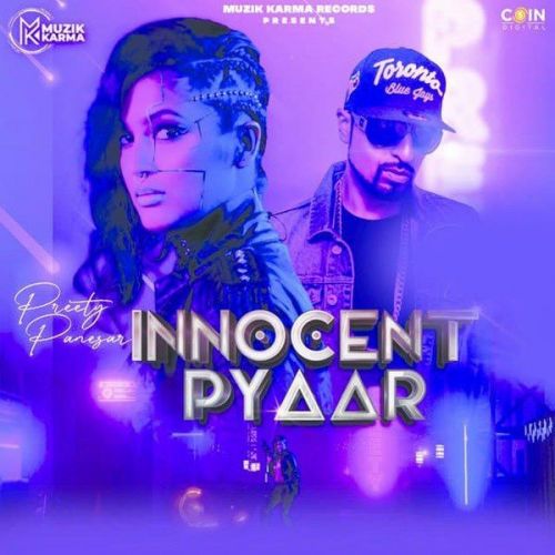 Innocent Pyaar Roach Killa, Preety Panesar mp3 song download, Innocent Pyaar Roach Killa, Preety Panesar full album