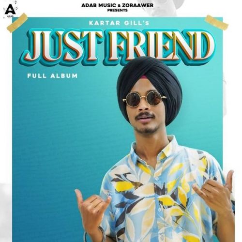 Challa Kartar Gill mp3 song download, Just friend Kartar Gill full album